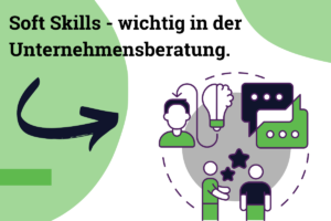 Soft Skills in der IT-Beratung