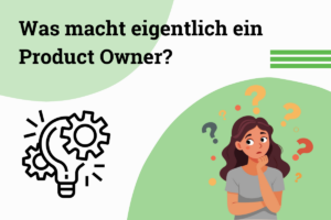Product Owner im Projektmanagement