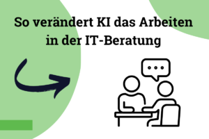 KI in der IT-Beratung